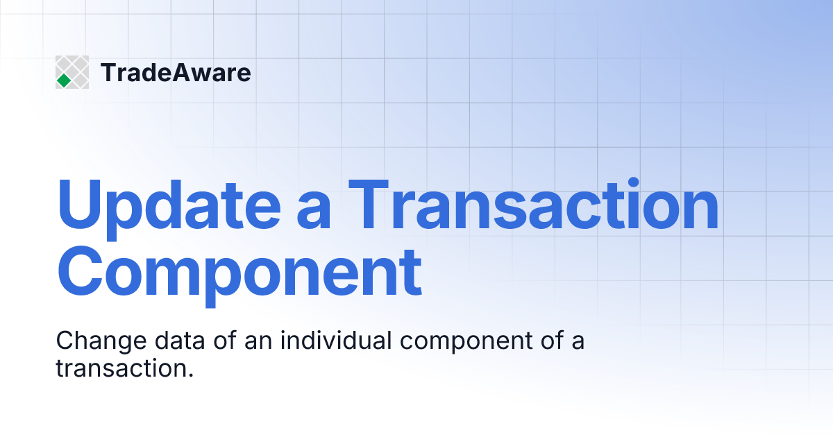 Update a Transaction Component | TradeAware